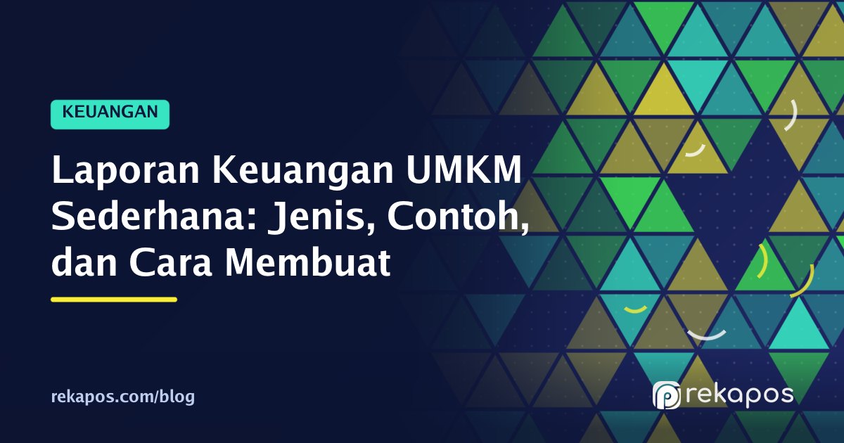 Contoh laporan keuangan UMKM sederhana berisi laba rugi, arus kas, dan neraca di meja toko