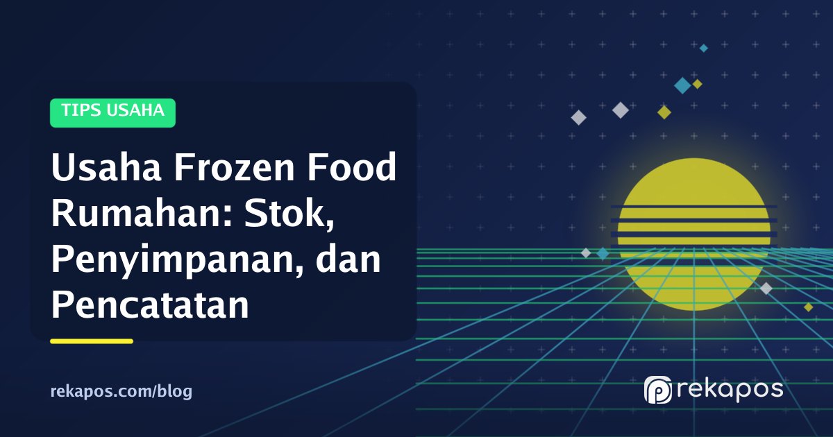 Freezer berisi kemasan berlabel untuk usaha frozen food rumahan dan HP berisi catatan penjualan