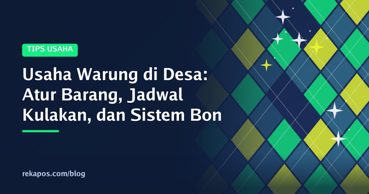 Warung kelontong sederhana di desa dengan rak sembako dan pemilik mencatat bon pelanggan untuk usaha warung di desa